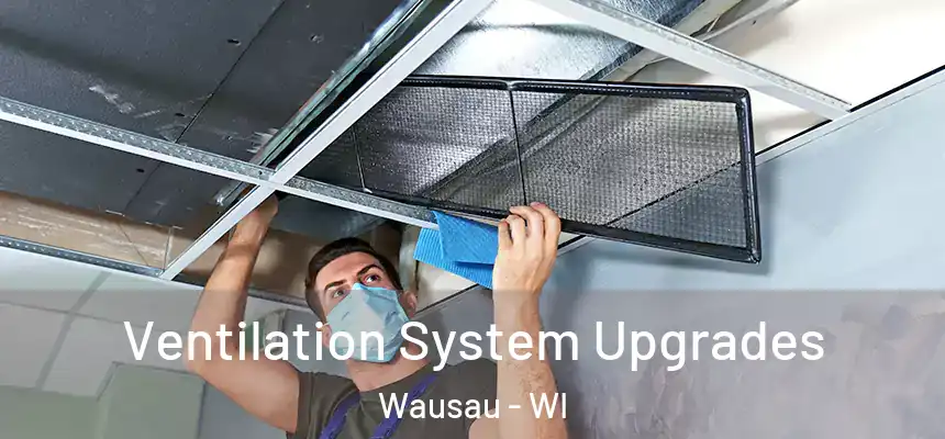  Ventilation System Upgrades Wausau - WI